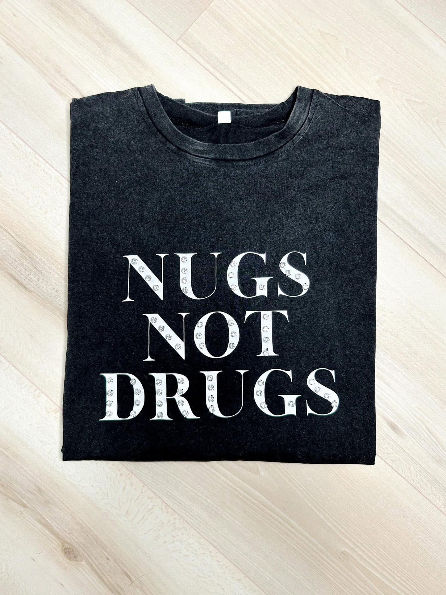 NUGS NOT DRUGS TEE