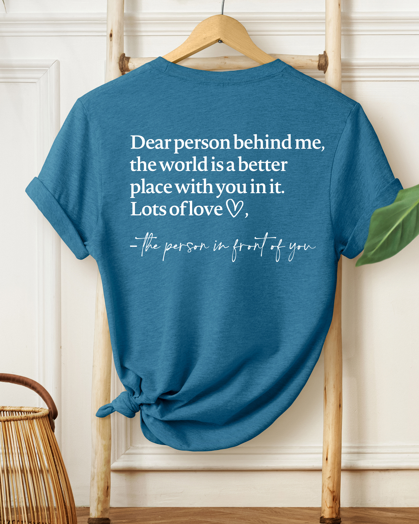 DEAR PERSON BEHIND ME TEE(BELLA CANVAS)