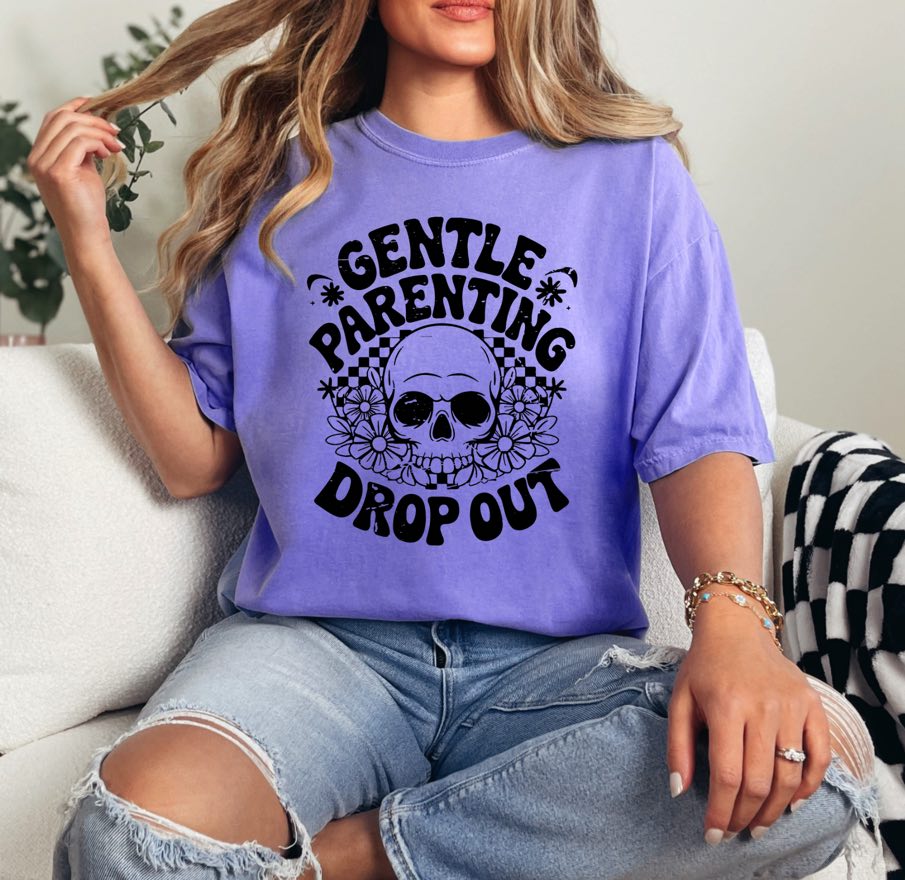 Gentle Parenting Dropout Tee