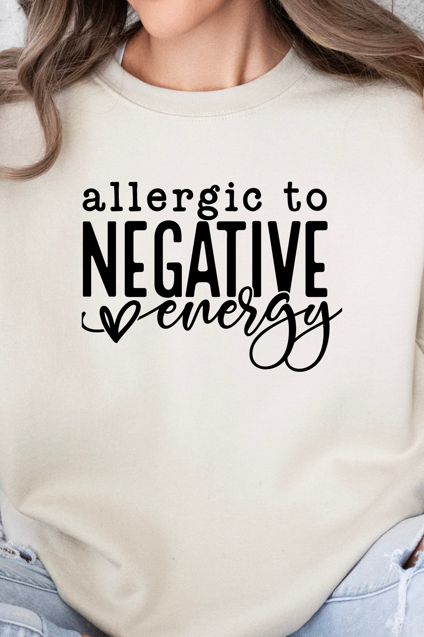 PU - ALLERGIC TO NEGATIVE ENERGY SWEATSHIRT