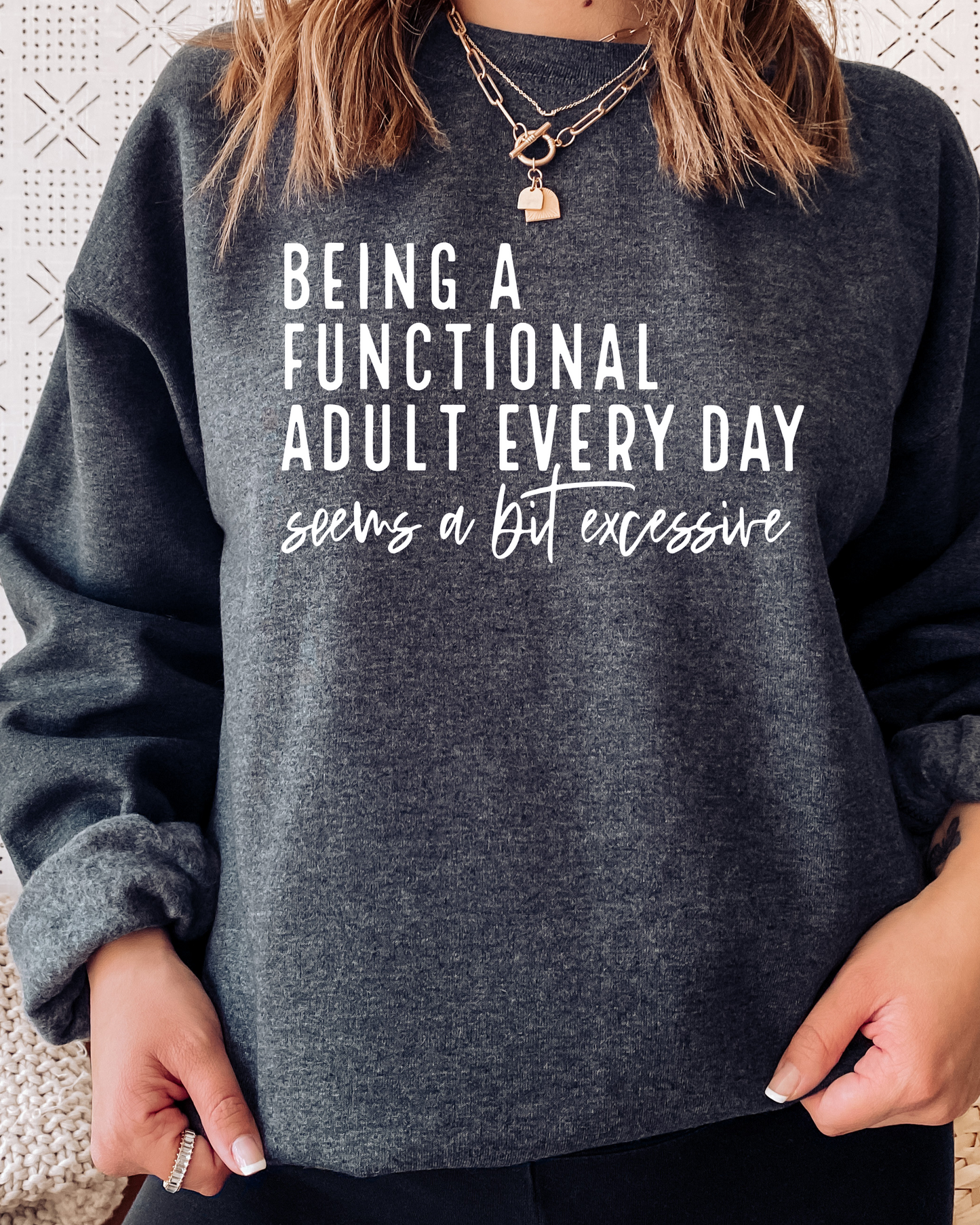 OU - BEING A FUNCTIONAL ADULT SWEATSHIRT