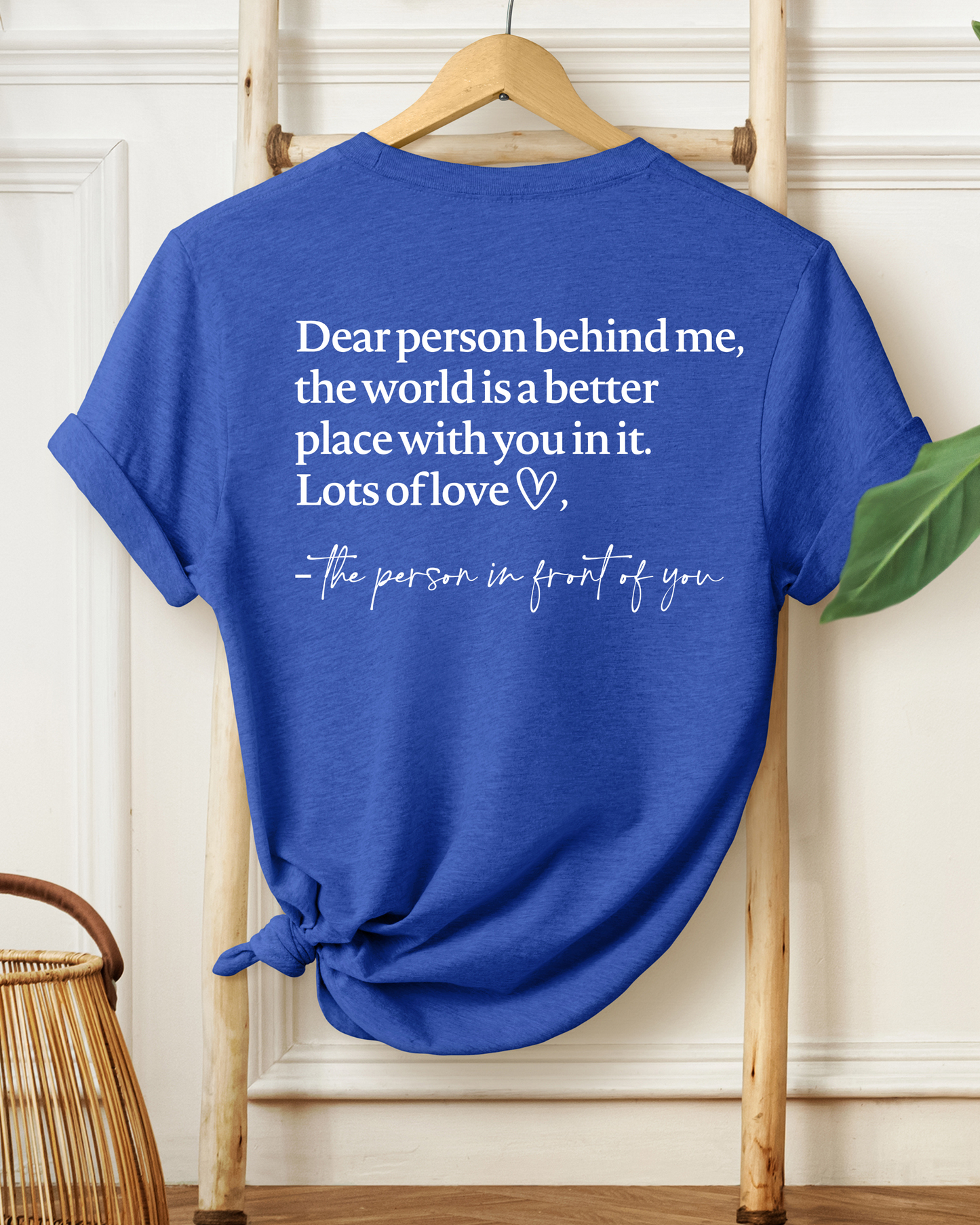 DEAR PERSON BEHIND ME TEE(BELLA CANVAS)